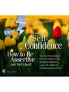 30 Minutes to Self-Confidence + How to Be Assertive...and Well Liked (MP3)